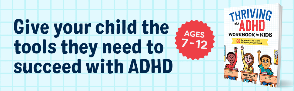 Give your child the tools they need to succeed with ADHD [Burst: Ages 7-12]